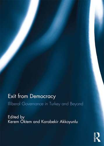 Exit From Democracy: Illiberal Governance in Turkey and Beyond