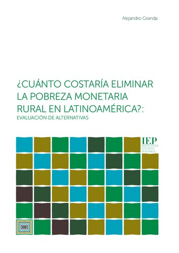 ¿Cuánto costaría eliminar la pobreza monetaria rural en Latinoamérica?: evaluación de alternativas