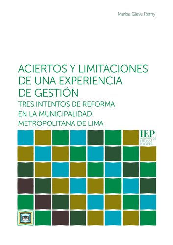 Aciertos y limitaciones de una experiencia de gestión: tres intentos de reforma en la Municipalidad Metropolitana de Lima