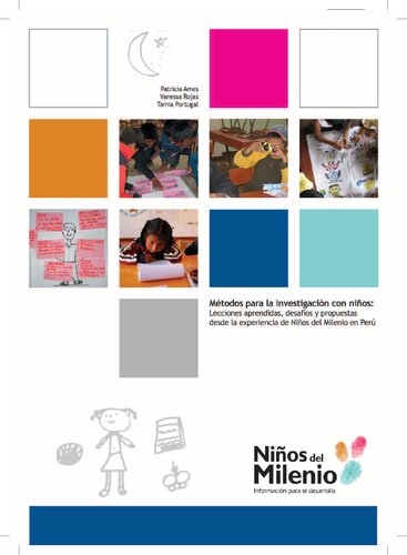 Métodos para la investigación con niños: lecciones aprendidas, desafíos y propuestas desde la experiencia de Niños del Milenio en Perú