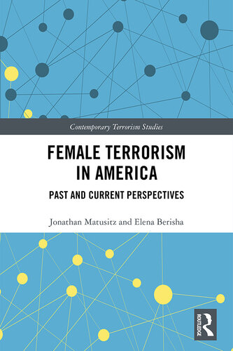 Female Terrorism in America: Past and Current Perspectives