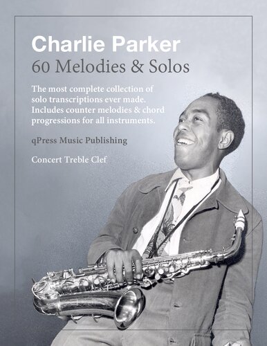 Charlie Parker: 60 Melodies & Solos [Concert Treble Clef]