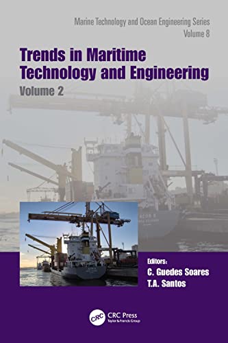 Trends in Maritime Technology and Engineering: Proceedings of the 6th International Conference on Maritime Technology and Engineering (MARTECH 2022, ... in Marine Technology and Ocean Engineering)