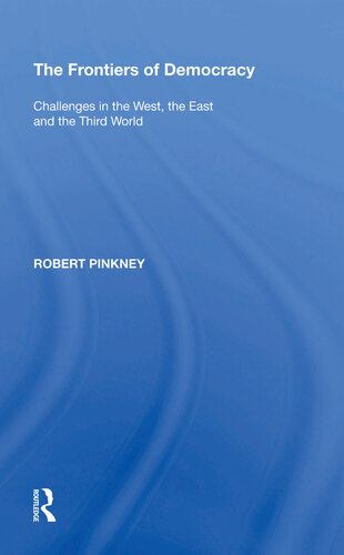 The Frontiers of Democracy: Challenges in the West, the East and the Third World