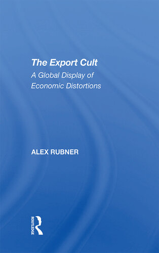 The Export Cult: A Global Display of Economic Distortions