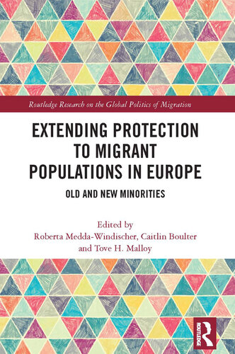 Extending Protection to Migrant Populations in Europe: Old and New Minorities