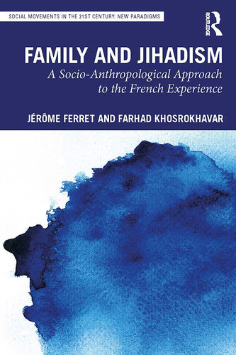 Family and Jihadism: A Socio-Anthropological Approach to the French Experience
