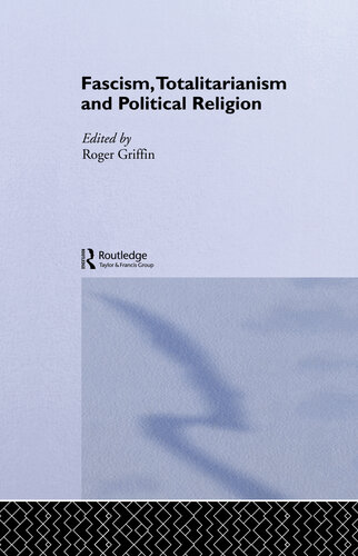 Fascism, Totalitarianism and Political Religion