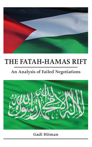 The Fatah-Hamas Rift: An Analysis of Failed Negotiations