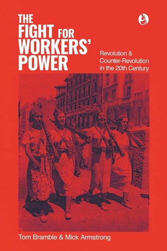 The Fight for Workers' Power: Revolution and Counter-Revolution in the 20th Century