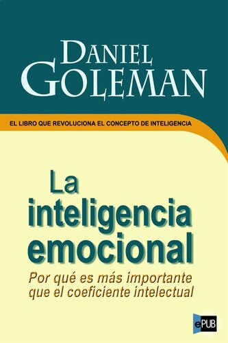 Inteligencia Emocional en El Trabajo: Como Seleccionar Y Mejorar La Inteligencia Emocional en Individuos, Grupos Y Organizaciones
