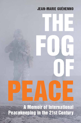 The Fog of Peace: How International Engagement Can Stop the Conflicts of the 21st Century