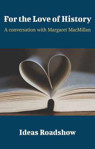 For the Love of History: A Conversation With Margaret MacMillan
