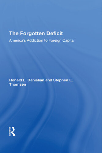 The Forgotten Deficit: America's Addiction to Foreign Capital
