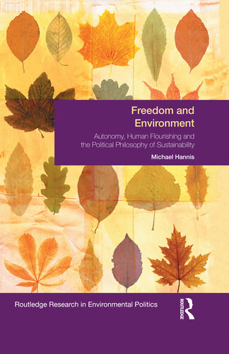 Freedom and Environment: Flourishing, Autonomy and the Political Philosophy of Sustainability