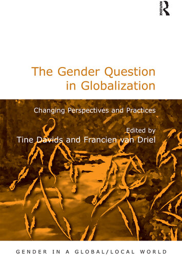 The Gender Question in Globalization: Changing Perspectives and Practices