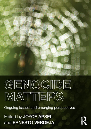Genocide Matters: Ongoing Issues and Emerging Perspectives