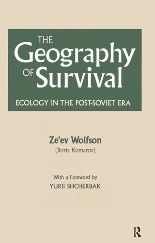 The Geography of Survival: Ecology in the Post-Soviet Era: Ecology in the Post-Soviet Era