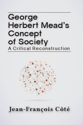 George Herbert Mead's Concept of Society: A Critical Reconstruction