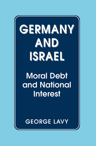 Germany and Israel: Moral Debt and National Interest