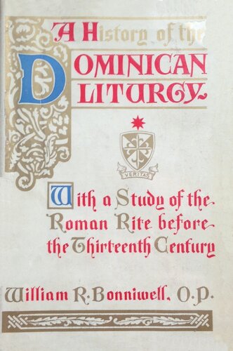 A History of the Dominican Liturgy 1215-1945