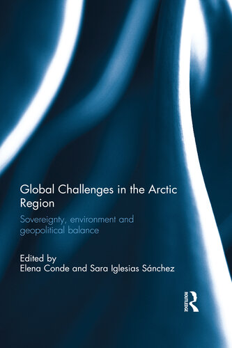 Global Challenges in the Arctic Region: Sovereignty, Environment and Geopolitical Balance