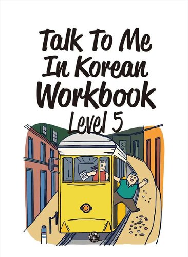 Talk to Me in Korean Level 5 Workbook