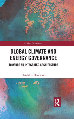 Global Energy and Climate Governance: Towards an Integrated Architecture