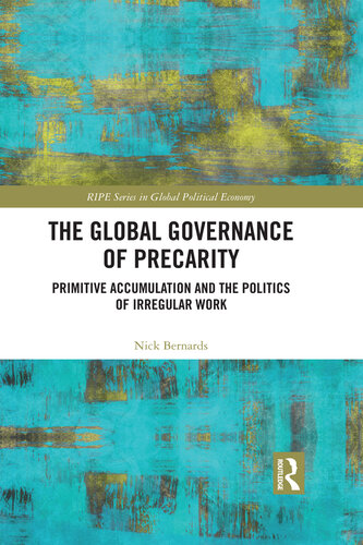 The Global Governance of Precarity: Primitive Accumulation and the Politics of Irregular Work