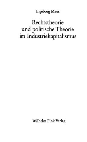 Rechtstheorie und politische Theorie im Industriekapitalismus