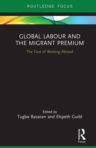 Global Labour and the Migrant Premium: The Cost of Working Abroad