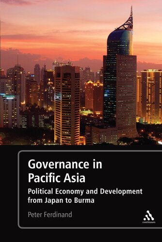 Governance in Pacific Asia: Political Economy and Development From Japan to Burma