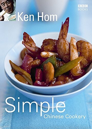 Simple Chinese Cookery: Step by Step to Everyone's Favourite Chinese Recipes