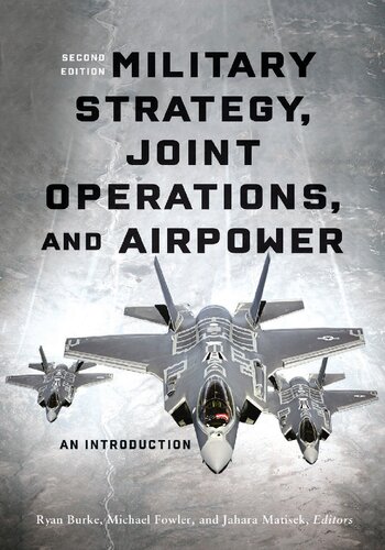 Military Strategy, Joint Operations, and Airpower Second Edition