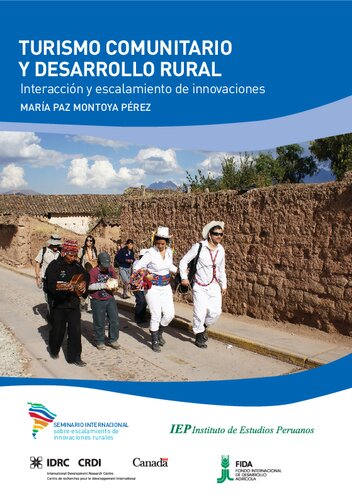 Turismo comunitario y desarrollo rural: interacción y escalamiento de innovaciones (valle del Colca, Arequipa; Maras, Cuzco; y Madre de Dios)