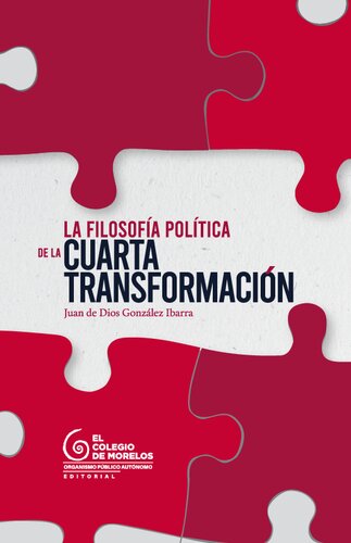 La filosofía política de la Cuarta Transformación