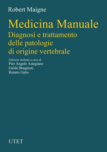 Medicina manuale. Diagnosi e terapia per le patologie di origine vertebrale