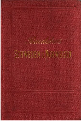 Schweden und Norwegen, nebst den wichtigsten Reiserouten durch Dänemark : Handbuch für Reisende