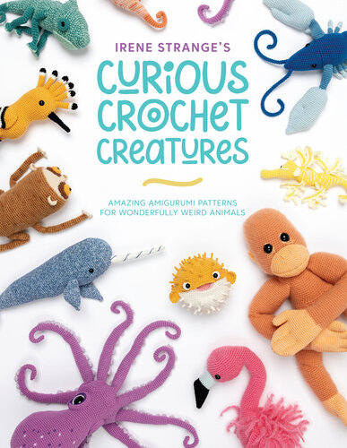 Irene Strange's Curious Crochet Creatures