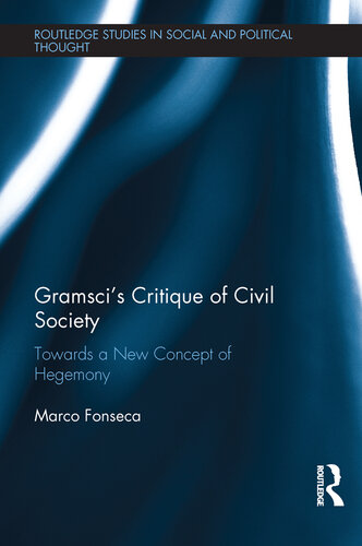 Gramsci's Critique of Civil Society: Towards a New Concept of Hegemony