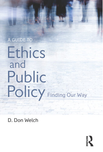 A Guide to Ethics and Public Policy: Finding Our Way