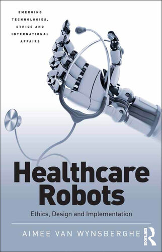 Healthcare robots : ethics, design and implementation