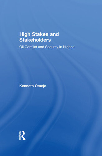 High Stakes and Stakeholders: Oil Conflict and Security in Nigeria