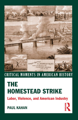 The Homestead Strike: Labor, Violence, and American Industry