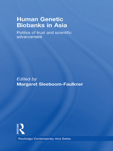Human Genetic Biobanks in Asia: Politics of Trust and Scientific Advancement