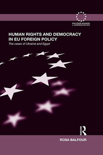 Human Rights and Democracy in Eu Foreign Policy: The Cases of Ukraine and Egypt