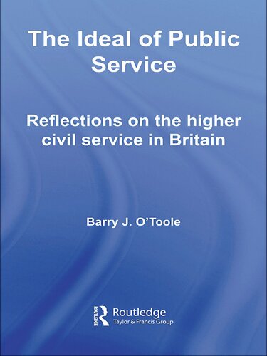 The Ideal of Public Service: Reflections on the Higher Civil Service in Britain