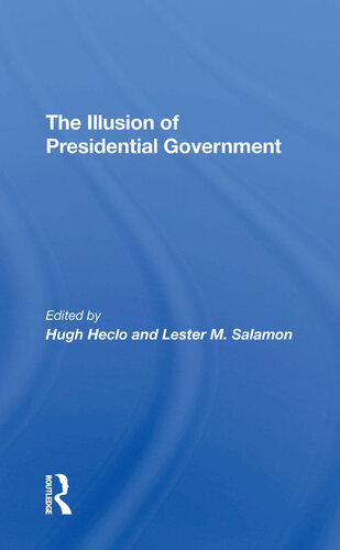 The Illusion of Presidential Government