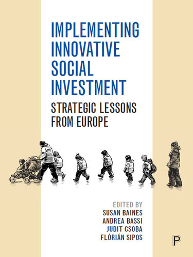 Implementing Innovative Social Investment: Strategic Lessons From Europe