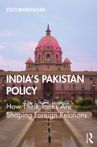 India's Pakistan Policy: How Think Tanks Are Shaping Foreign Relations